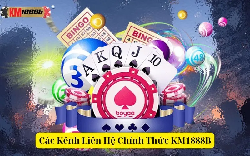 Các Kênh Liên Hệ Chính Thức KM1888B