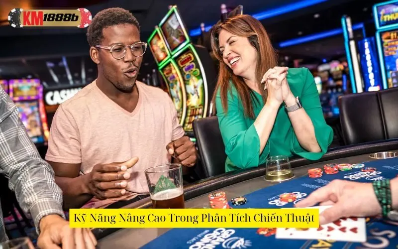 Kỹ Năng Nâng Cao Trong Phân Tích Chiến Thuật