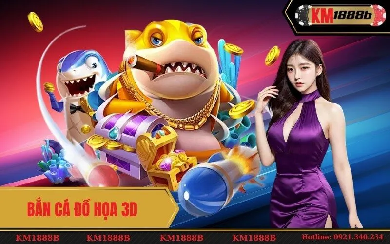 Bắn cá Đồ họa 3D